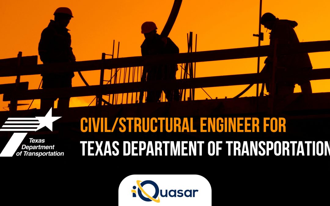 Staffing Service: Civil/Structural Engineer for Texas Department of Transportation