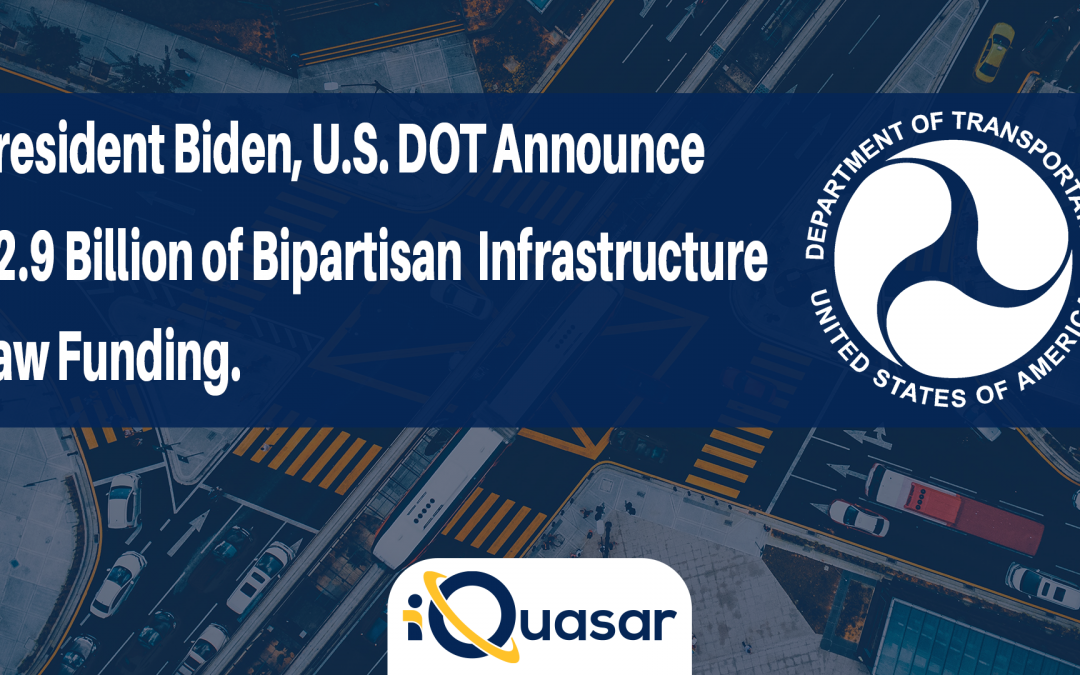 U.S. Department of Transportation Announces $2.9 Billion of Bipartisan Infrastructure Law Funding