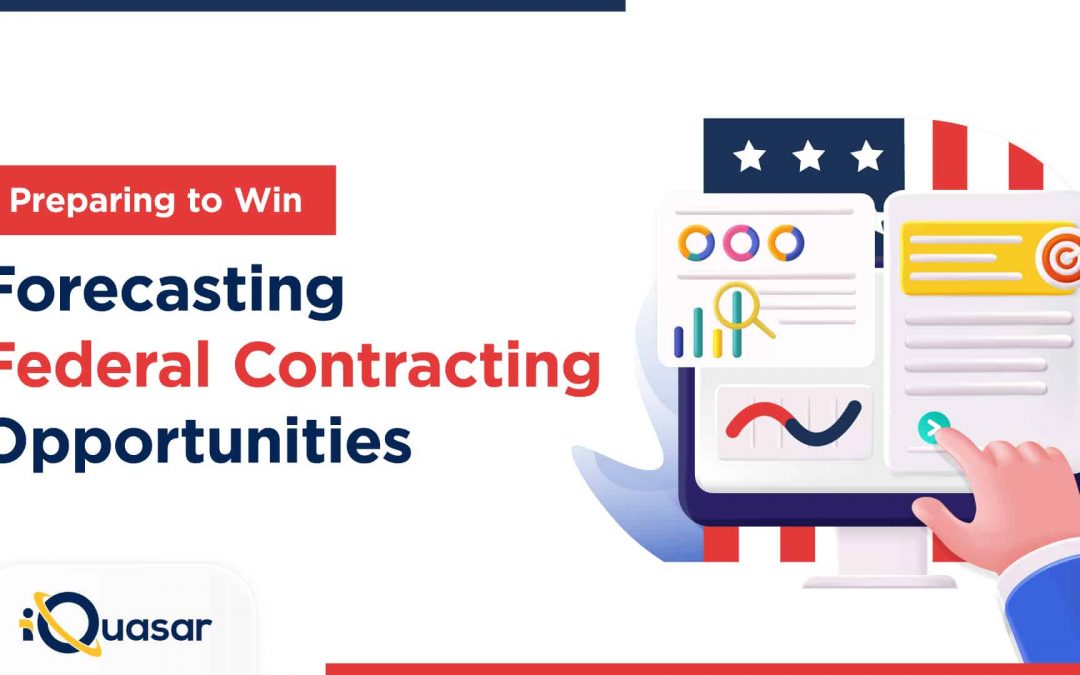 Preparing to Win: Forecasting Federal Contracting Opportunities
