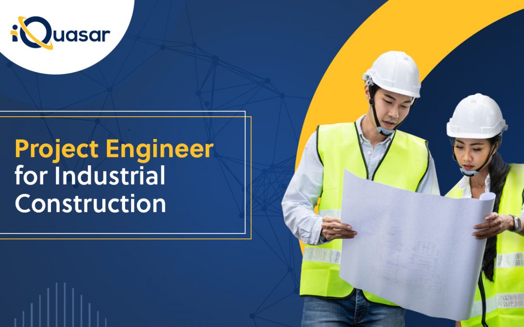 Project Engineer for Industrial Construction
