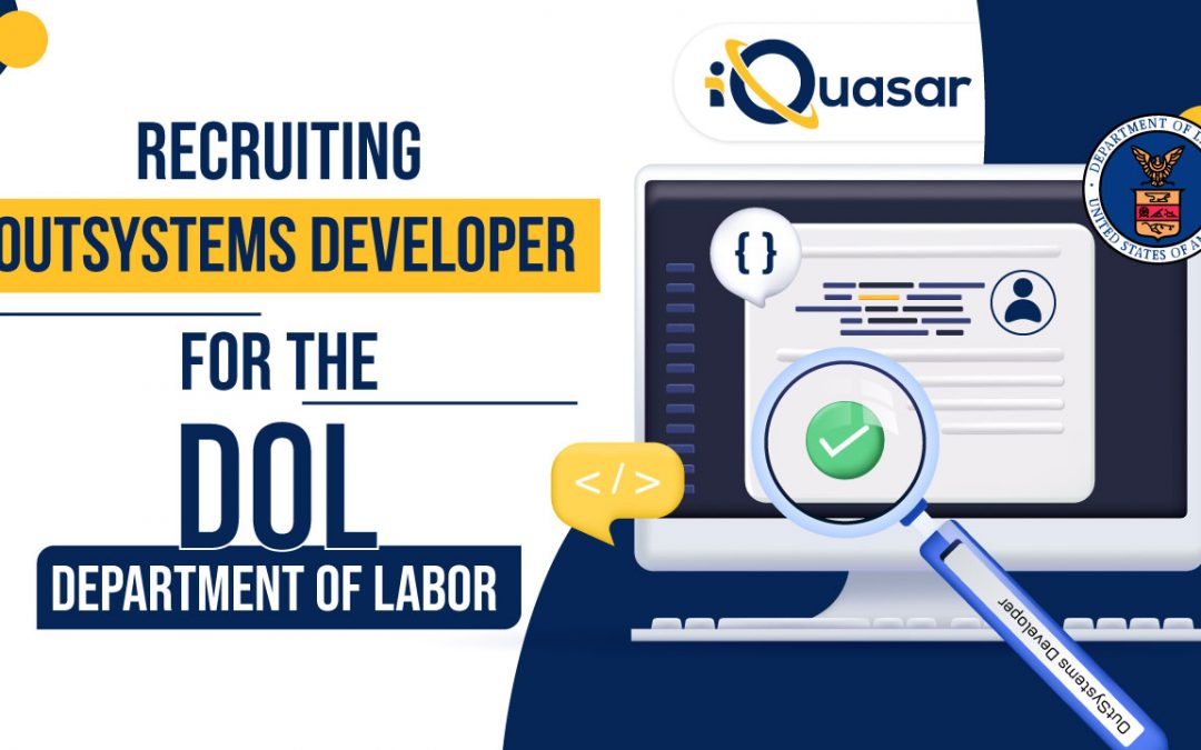 Recruiting OutSystems Developer for the Department of Labor (DOL)