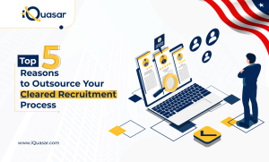 Top 5 Outsource your Cleared Recruitment Process