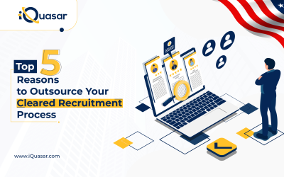 Top 5 Reasons to Outsource Your Cleared Recruitment Process