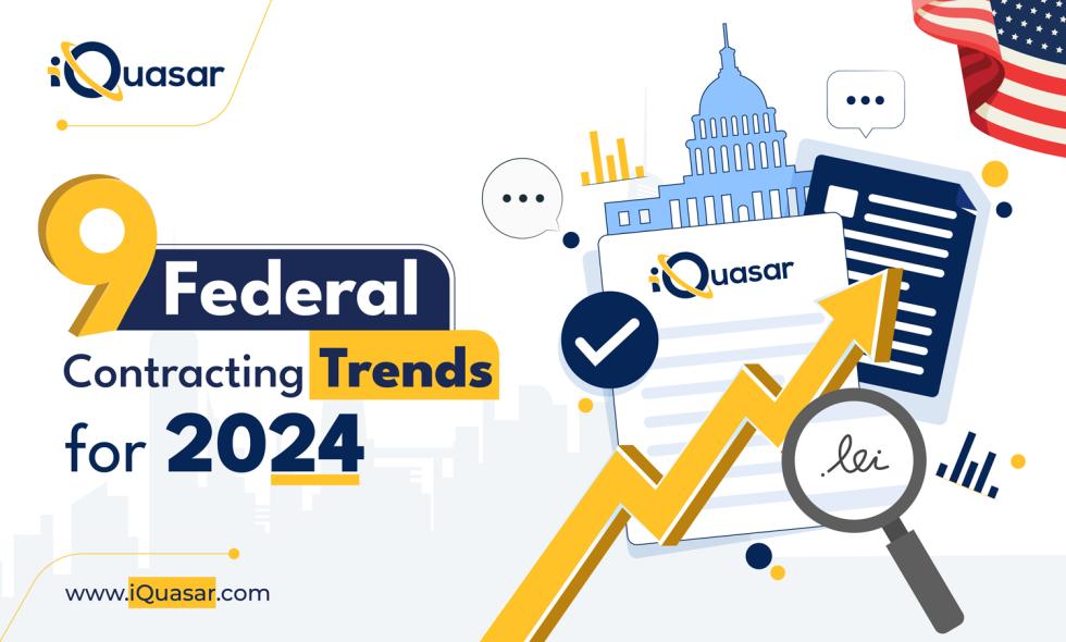 9 Federal Contracting Trends to Watch Out for in 2024 - iQuasar LLC