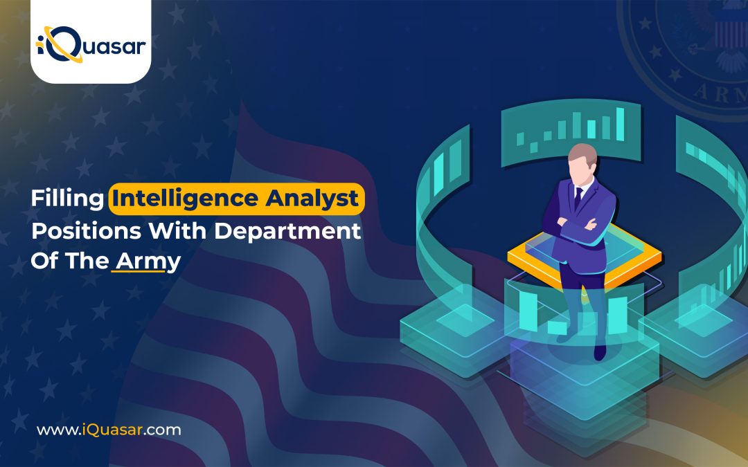 Filling Intelligence Analyst positions for the Department of Army in Fort Meade, MD