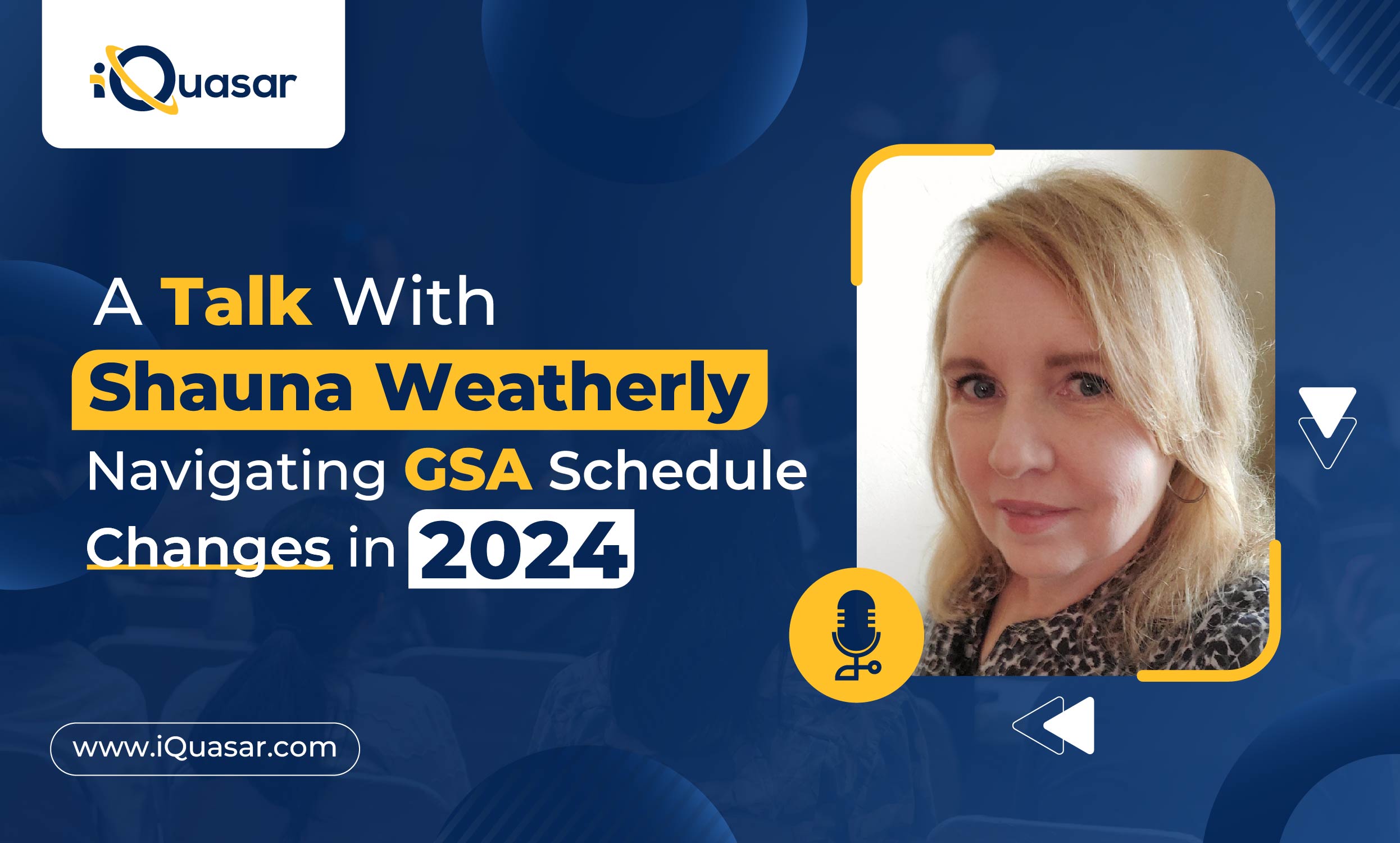 A Talk With Shauna Weatherly: Navigating GSA Schedule Changes in 2024 ...