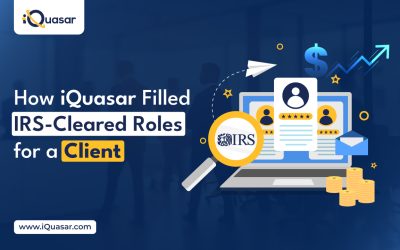 How iQuasar Filled IRS-Cleared Roles for the Client