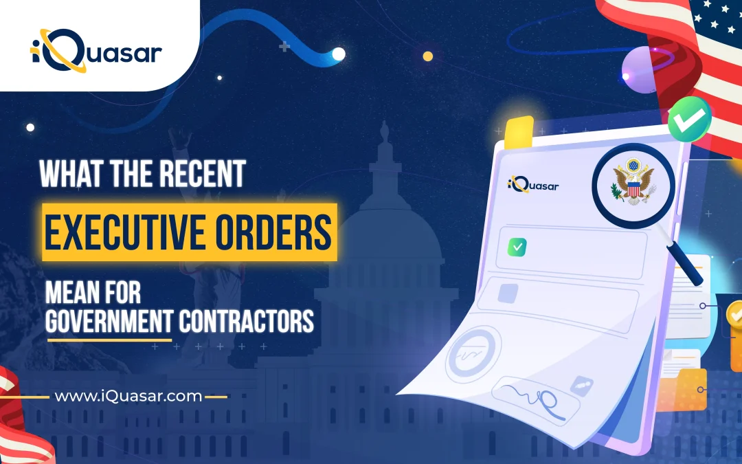 What the Recent Executive Orders Mean for Government Contractors