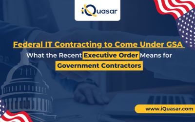 Federal IT Contracting to Come Under GSA – What the Recent Executive Order Means for Government Contractors