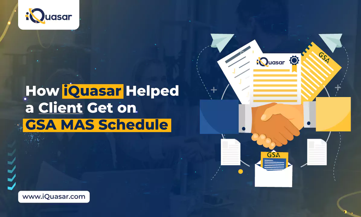 how-iquasar-helped-a-client-get-on-a-gsa-mas-schedule-67c574ca4669d