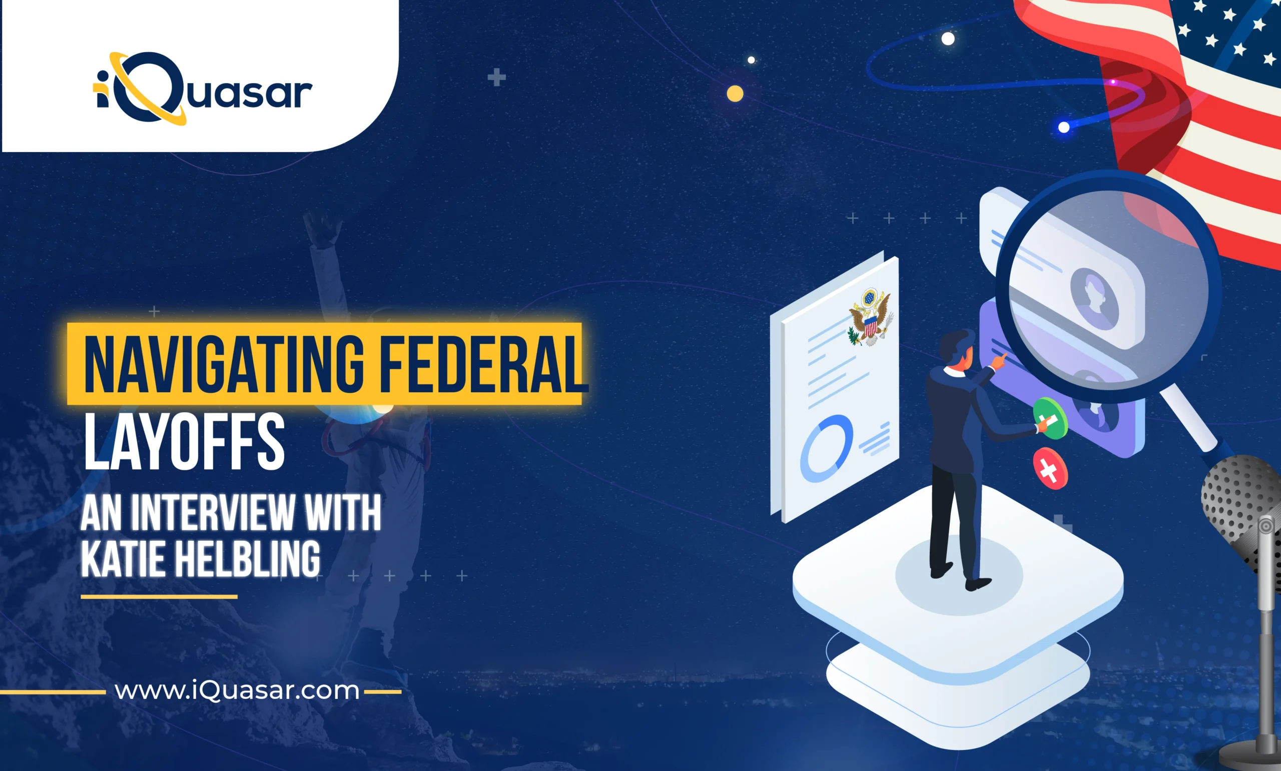 Navigating Federal Layoffs: An Interview with Katie Helbling Federal Layoffs