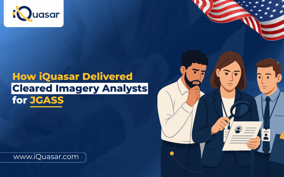 How iQuasar Delivered Cleared Imagery Analysts for JGASS