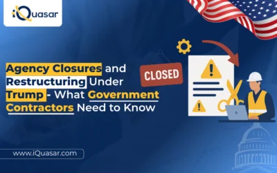 Agency Closures and Restructuring Under Trump – What Government Contractors Need to Know