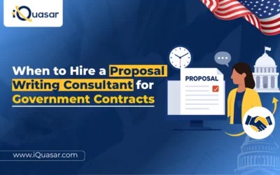 When to Hire a Proposal Writing Consultant for Government Contracts
