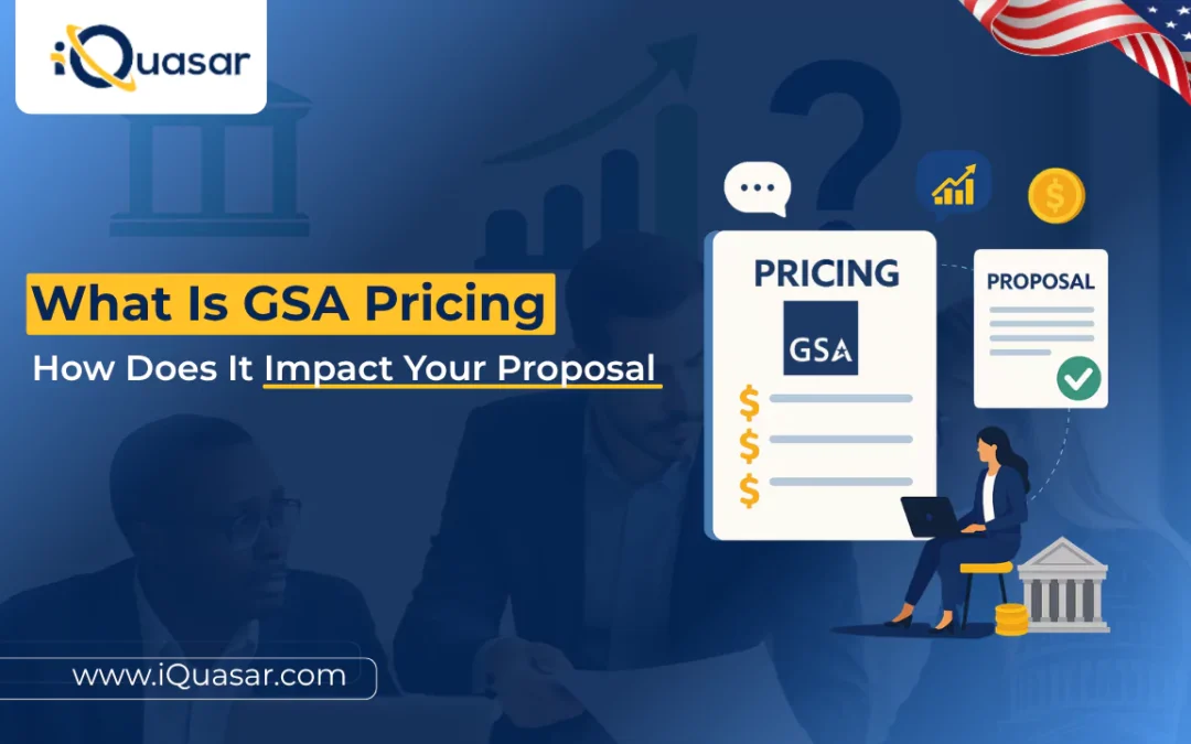 What Is GSA Pricing and How Does It Impact Your Proposal