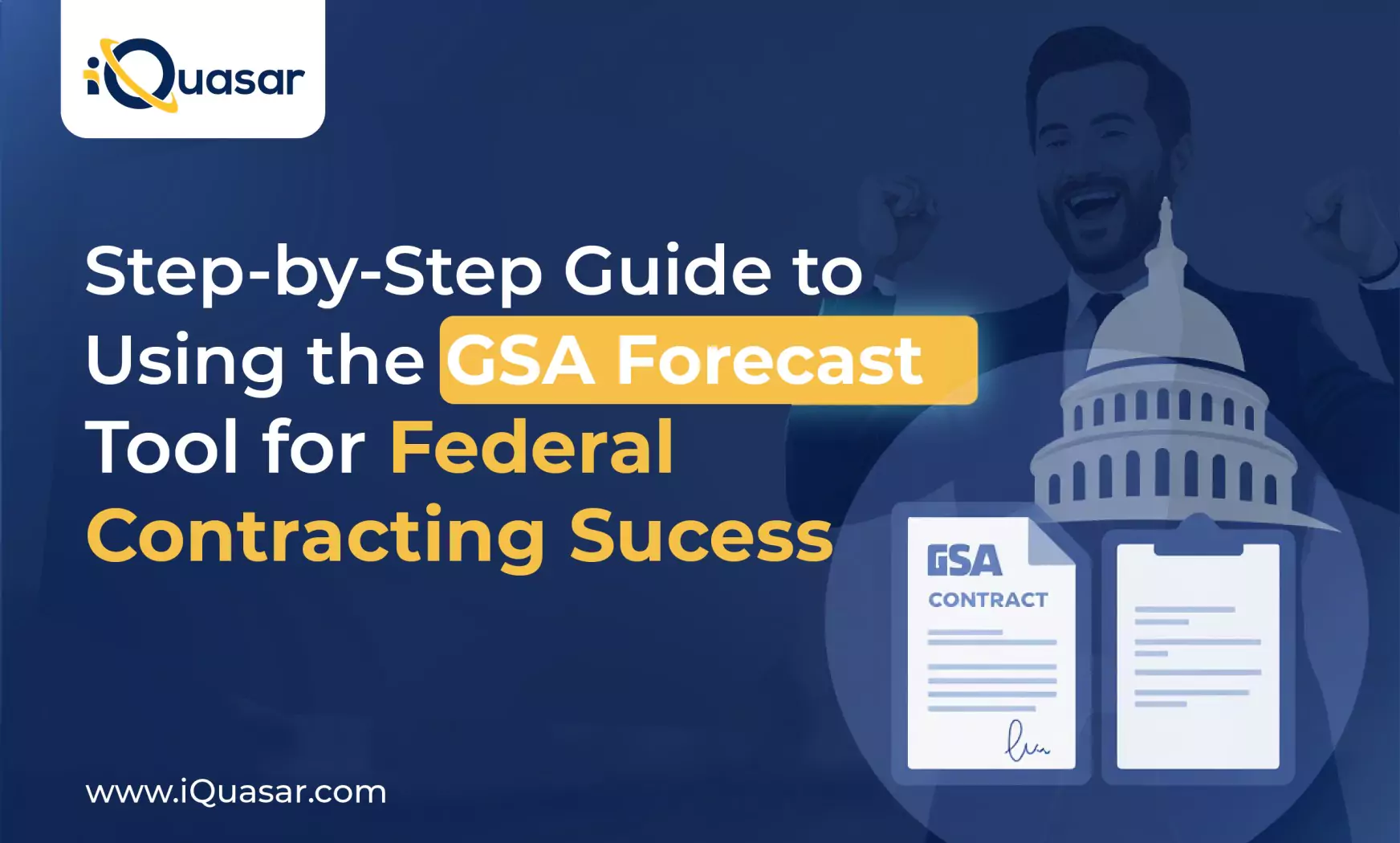 Step-by-Step Guide to Using the GSA Forecast Tool for Federal Contracting Success GSA Forecast Tool
