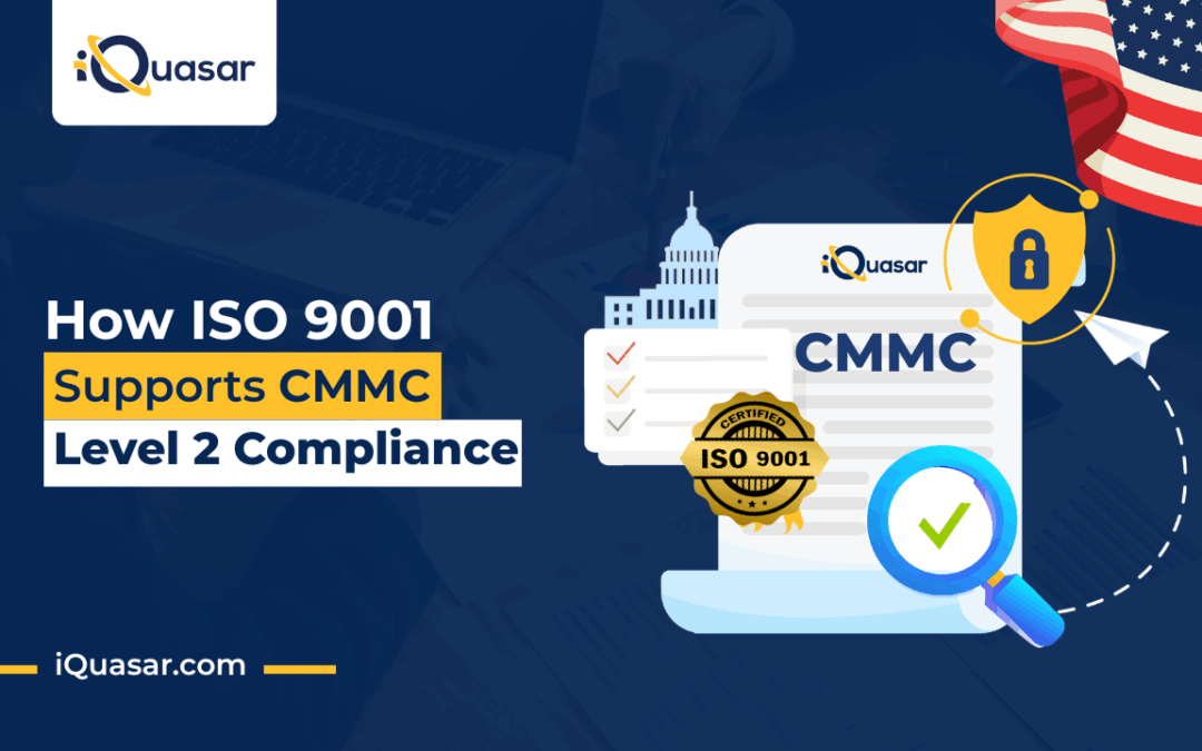 How ISO 9001 Supports CMMC Level 2 Compliance