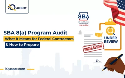 SBA 8(a) Program Audit: What It Means for Federal Contractors and How to Prepare