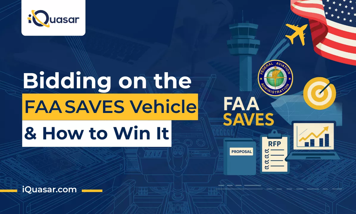 Why Bidding on the FAA SAVES Vehicle Matters and How to Win It FAA SAVES Contract