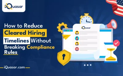 How to Reduce Cleared Hiring Timelines Without Breaking Compliance Rules