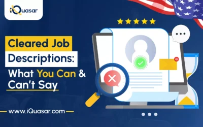 Cleared Job Descriptions: What You Can’t Say (and What to Say Instead)
