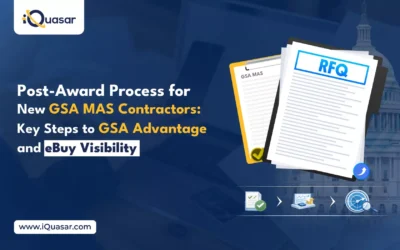 Post-Award Process for New GSA MAS Contractors: Key Steps to GSA Advantage and eBuy Visibility