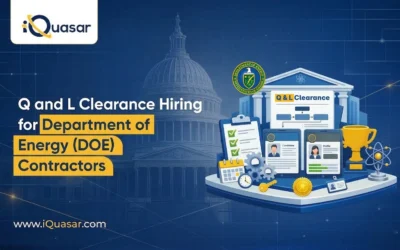 Q and L Clearance Hiring for DOE Contractors: How to Staff Nuclear and Energy Programs