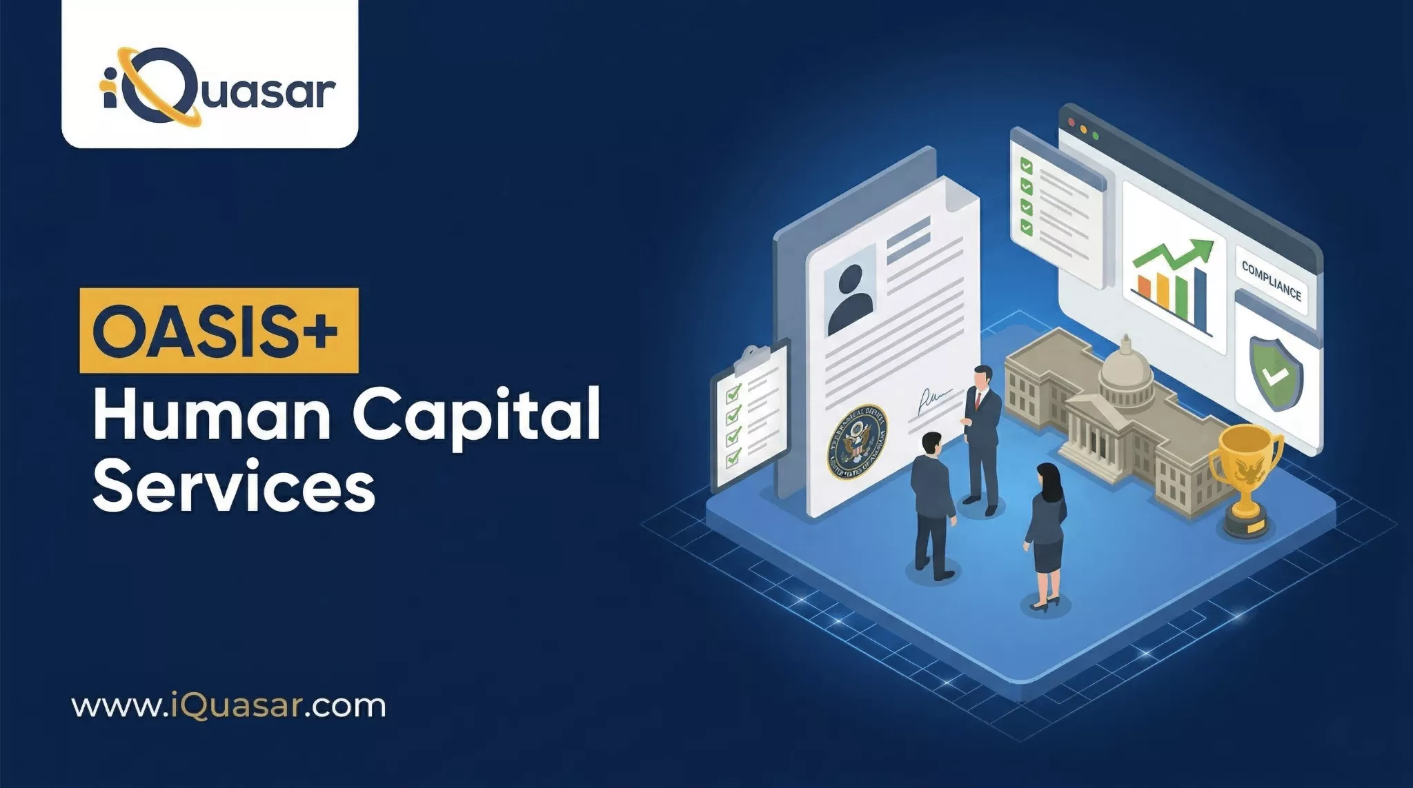OASIS+ Human Capital Services: Capitalizing on Federal Workforce Modernization Demand OASIS+ Human Capital Services
