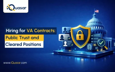 Hiring for VA Contracts: How Contractors Can Fill Public Trust and Cleared Positions Supporting Veteran Services