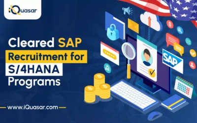 How iQuasar Helped Deliver Cleared SAP Recruitment for a Defense Contractor’s S/4HANA Program