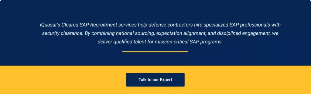 iQuasar’s Cleared SAP Recruitment services help defense contractors hire specialized SAP professionals