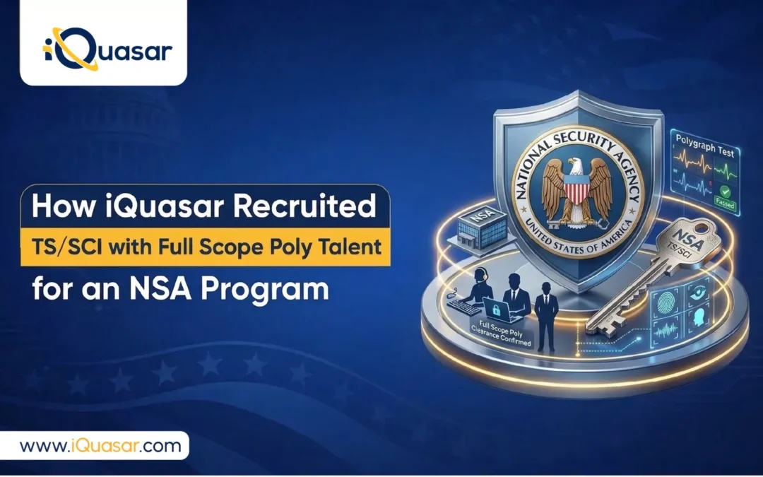 iQuasar Helped Recruit TS/SCI with Full Scope Poly Talent for an NSA Program