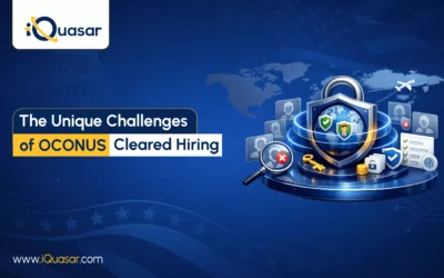 The Unique Challenges of OCONUS Cleared Hiring and How to Build a Reliable Overseas Talent Pipeline