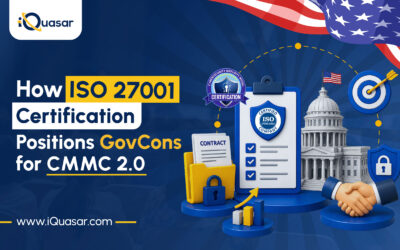 How ISO 27001 Certification Positions Government Contractors for CMMC 2.0 Compliance