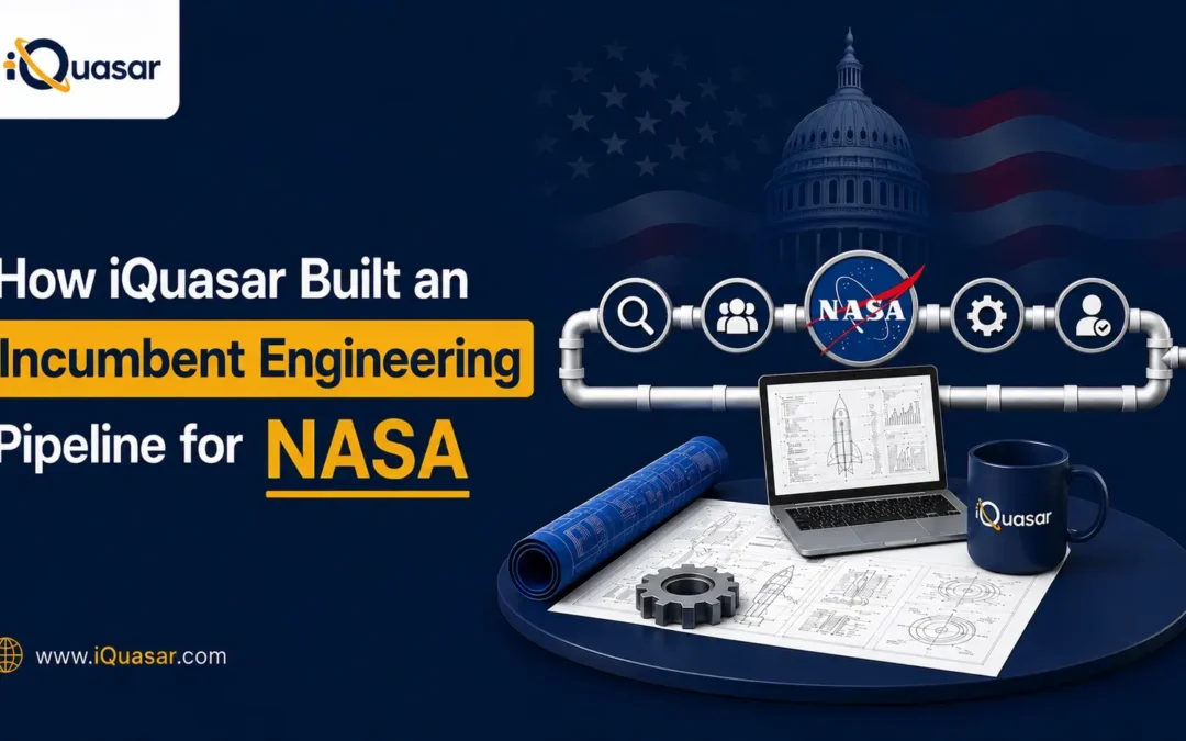How iQuasar Helped a Federal Aerospace Contractor Build an Incumbent Engineering Pipeline for a NASA Program