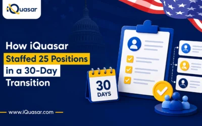 How iQuasar Helped a Federal IT Contractor Staff 25 Positions in a 30-Day Transition