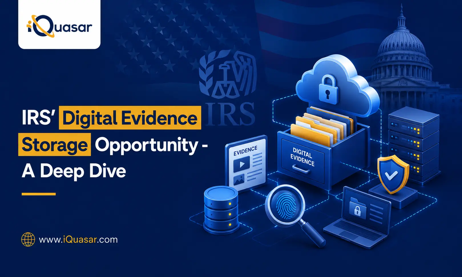 Securing Digital Evidence IRS CI Enterprise Storage and Forensic Data Solutions – Opportunity Brief